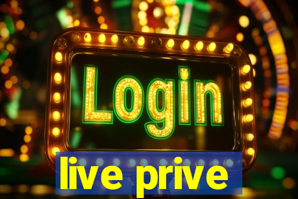 live prive
